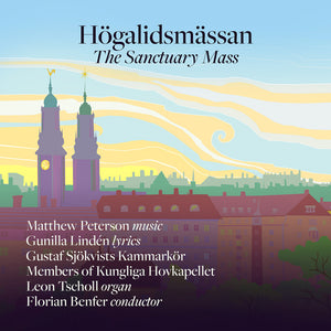 Pre-Order: Gustaf Sjokvists Kammarkor - Hogalidsmassan - Sanctuary Mass [CD]