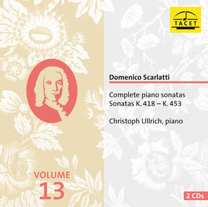 Pre-Order: Christoph Ullrich - Domenico Scarlatti: Complete Pno Sons Vol. 13 [CD]