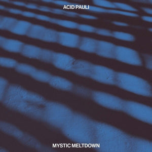 Pre-Order: Acid Pauli - Mystic Meltdown [LP]