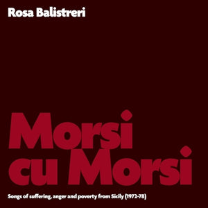 Pre-Order: Rosa Balistreri - Morsi Cu Morsi [LP]