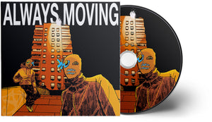 Pre-Order: Bexblu - Always Moving [Digipak]