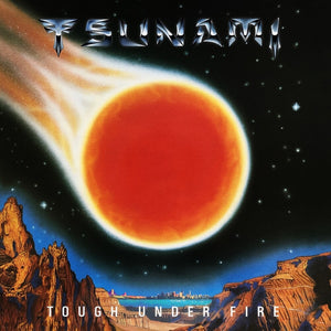 Pre-Order: Tsunami - Tough Under Fire (Bonus Track) [CD]