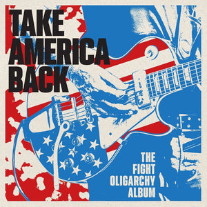 Pre-Order: Various Artists - Take America Back: The Fight Oligarchy Album [Red]