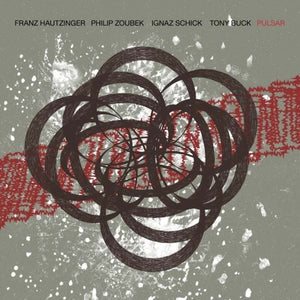 Pre-Order: Hautzinger / Zoubek / Schick / Buck - Pulsar [CD]