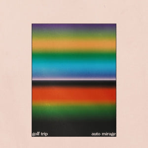 Pre-Order: Golf Trip - Auto Mirage [LP]