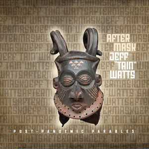 Pre-Order: Jeff Watts  Tain - After Mask [CD]