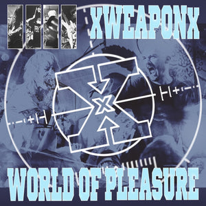 Pre-Order: Xweaponx / World Of Pleasure - Weapon Of Pleasure [CD]
