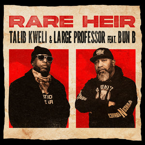 Pre-Order: Talib Kweli & Large Professor Feat. Bun B - Rare Heir [7" Vinyl]