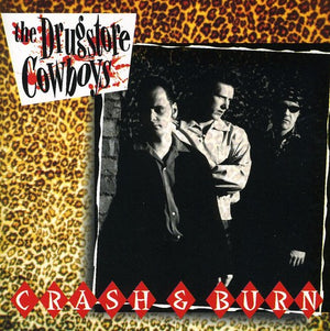 Pre-Order: Drugstore Cowboys - Crash & Burn [Import]