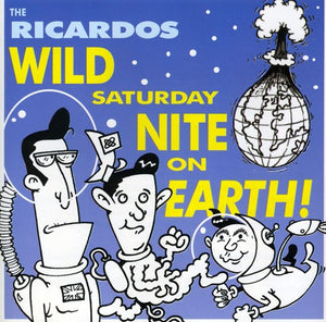 Pre-Order: The Ricardos - Wild Saturday Night On Earth [Import]