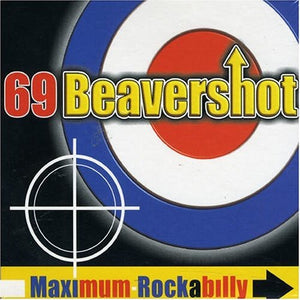 Pre-Order: 69 Beavershot - Maximum Rockabilly [CD]