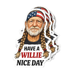Have a Willie Nelson Nice Day Country Music Humor Sticker - 2"