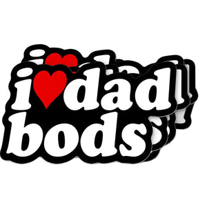 I Love Dad Bods Sticker - 2"