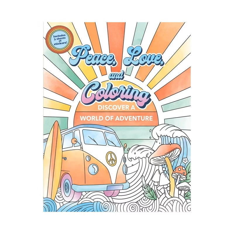 Peace, Love, and Coloring: Discover A World of Adventure