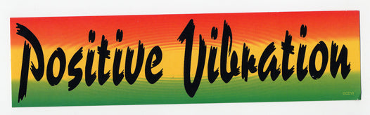Positive Vibration Bumper Sticker