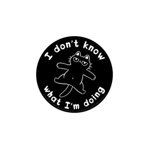 IDK What I'm Doing Sticker