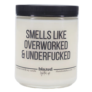 Blazed Candle Co. - Overworked - 9 oz